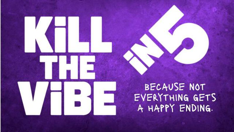 Kill the Vibe in 5!